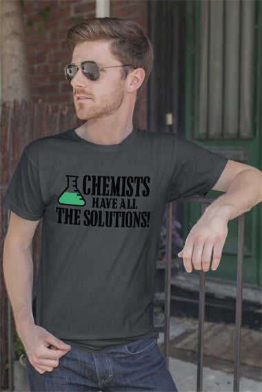 Chemists have All The Solutions! (Men)
