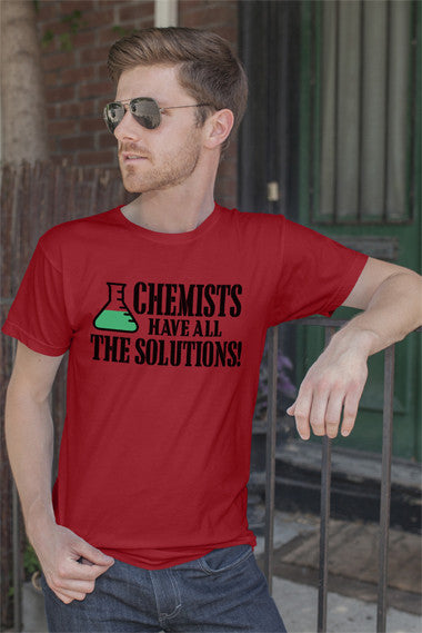 Chemists have All The Solutions! (Men)
