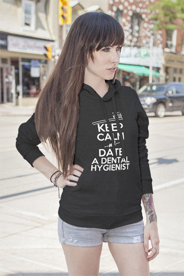 Keep Calm and Date a Dental Hygienist (Women)