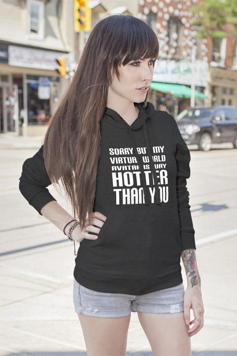 Sorry but my Virtual World Avatar is Way Hotter Than You (Women)