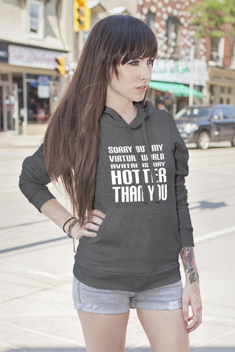 Sorry but my Virtual World Avatar is Way Hotter Than You (Women)
