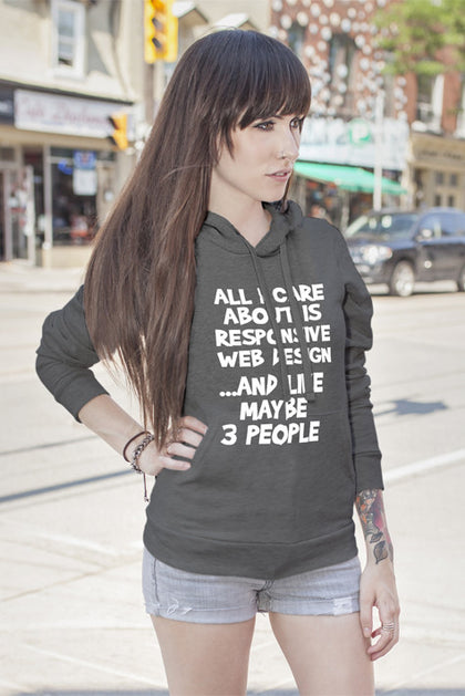 FunkyShirty All i care about is Responsive Web Design and like maybe 3 People (Women)  Creative Design - FunkyShirty