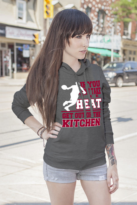 If You cant take the Heat Get out of the Kitchen (Women)