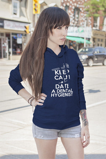 Keep Calm and Date a Dental Hygienist (Women)