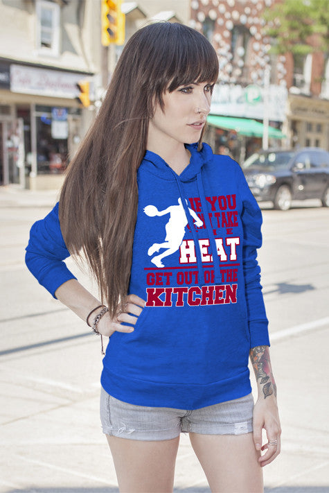 If You cant take the Heat Get out of the Kitchen (Women)