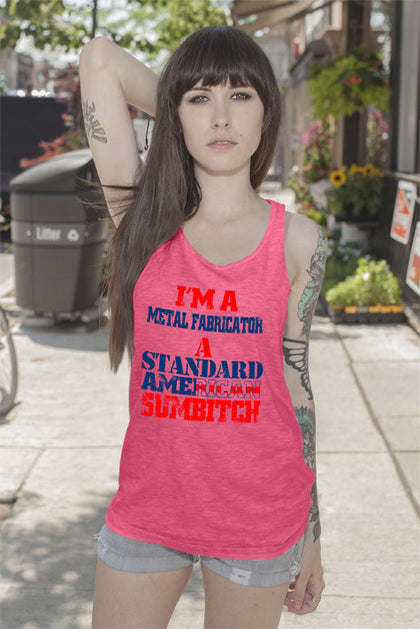 FunkyShirty I'm a metal fabrication a Standard American Sumbitch (Women)  Creative Design - FunkyShirty