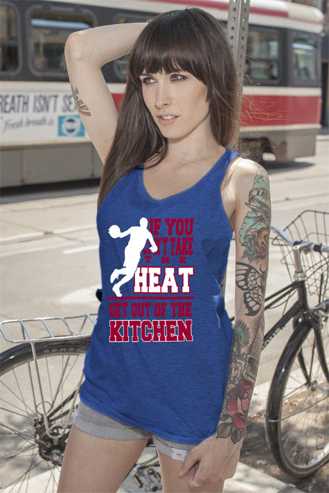If You cant take the Heat Get out of the Kitchen (Women)