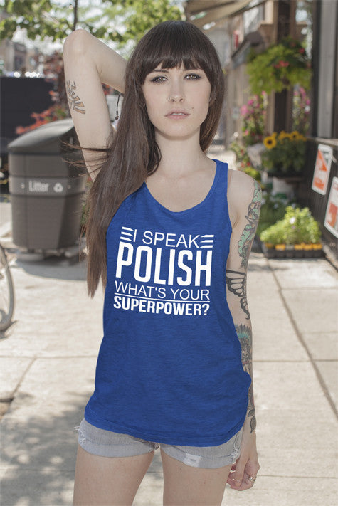 I Speak Polish what's your Superpower (Women)