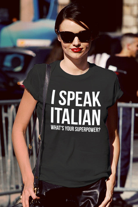 I Speak Italian what's your Superpower (Women)