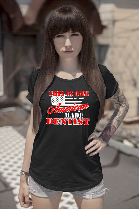 This is one American made Dentist (Women)