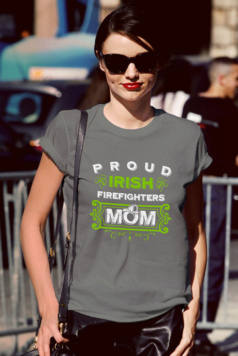 Proud Irish FireFighters Mom