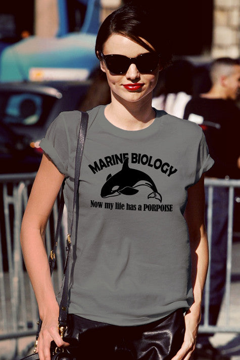 Marine Biology Now my Life has a Porpoise (Women)
