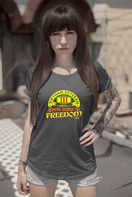 FunkyShirty Vietnam Veteran i Wrote blank check to Freedom (Women)  Creative Design - FunkyShirty
