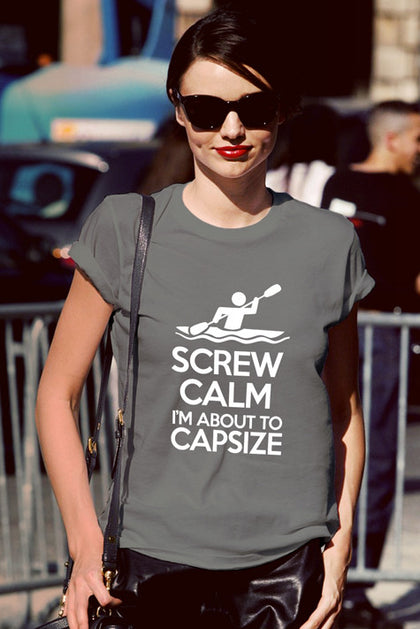FunkyShirty Screw Calm Im About to Capsize (Women)  Creative Design - FunkyShirty