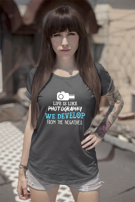 Life is Like Photography We Develop From The Negatives (Women)