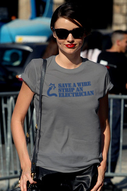 FunkyShirty Save a Wire Strip an Electrician (Women)  Creative Design - FunkyShirty