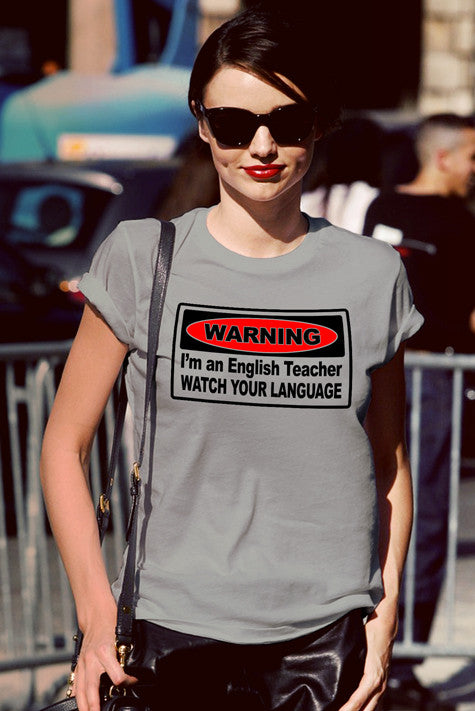 Warning I'm an english teacher watch your language (Women)