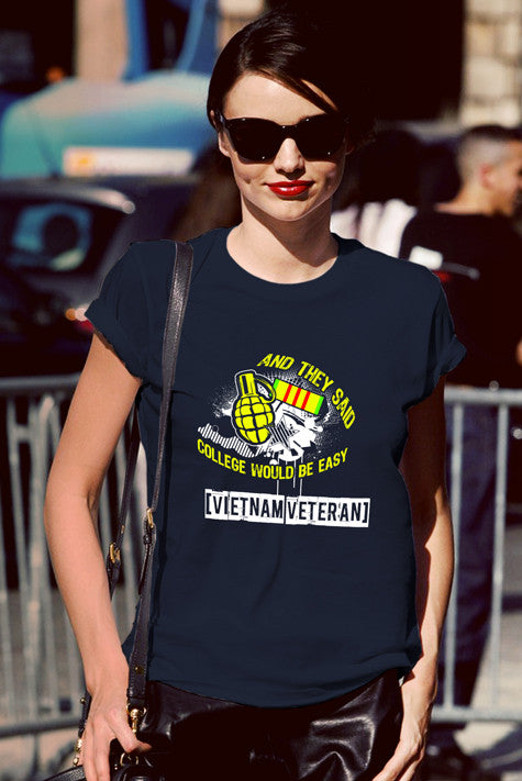 And they said College would be easy Vietnam Veteran (Women)