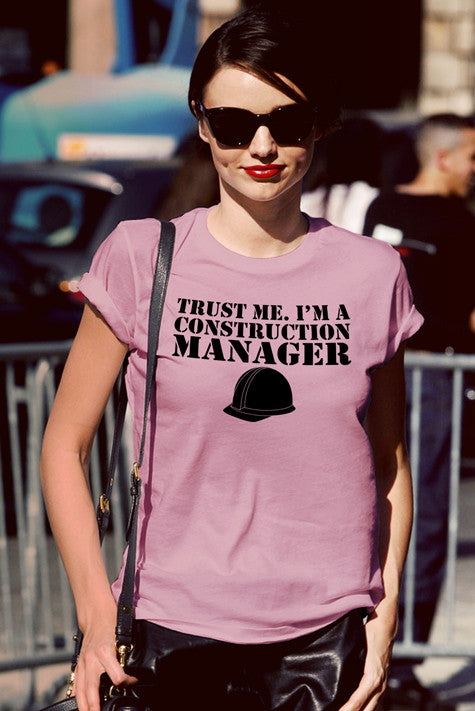 Trust me I'm a Construction Manager (Women)