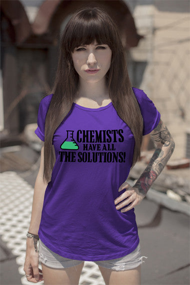 Chemists have All The Solutions! (Women)