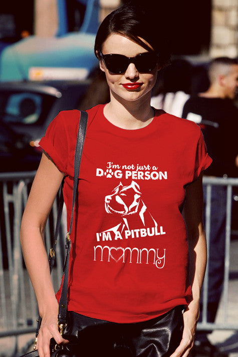 Im Not a Dog Person Im a Pitbull Mommy