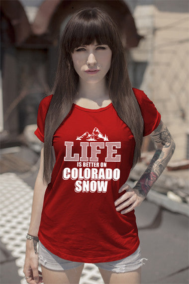 Life Is Better on Colorado Snow (Women)