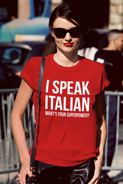 I Speak Italian what's your Superpower (Women)