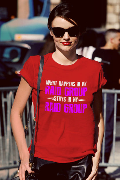 FunkyShirty What Happens in my Raid Group Stays in my Raid Group (Women)  Creative Design - FunkyShirty
