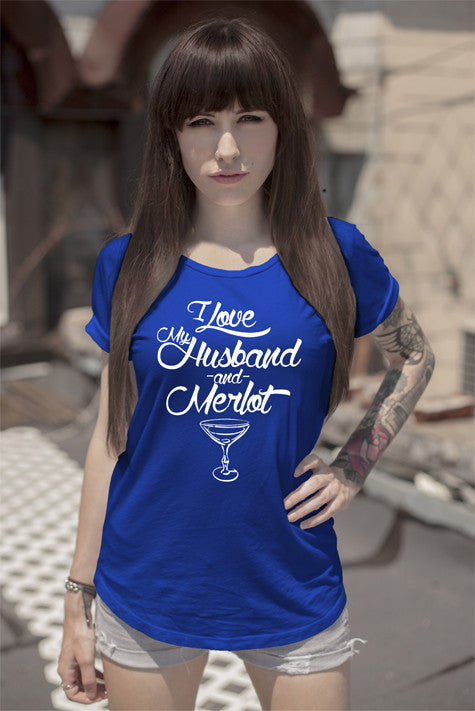 I love my Husband and Merlot