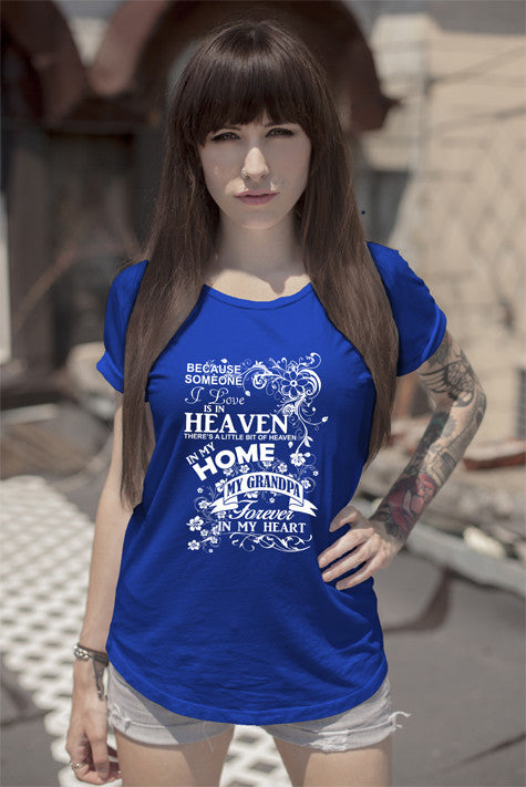 Heaven Home my Grandpa Forever in my Heart (Women)