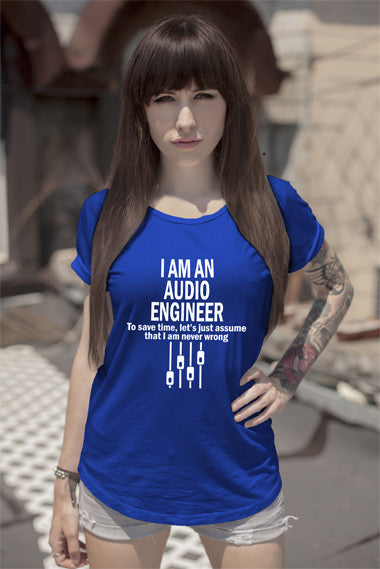 FunkyShirty I am an Audio Englineer (Women)  Creative Design - FunkyShirty