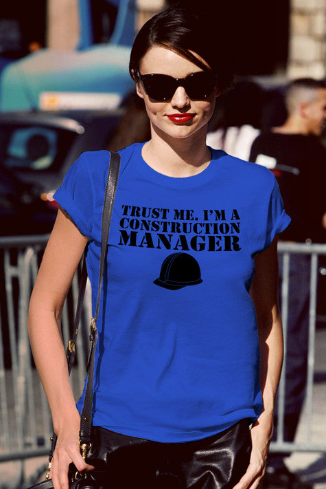 Trust me I'm a Construction Manager (Women)