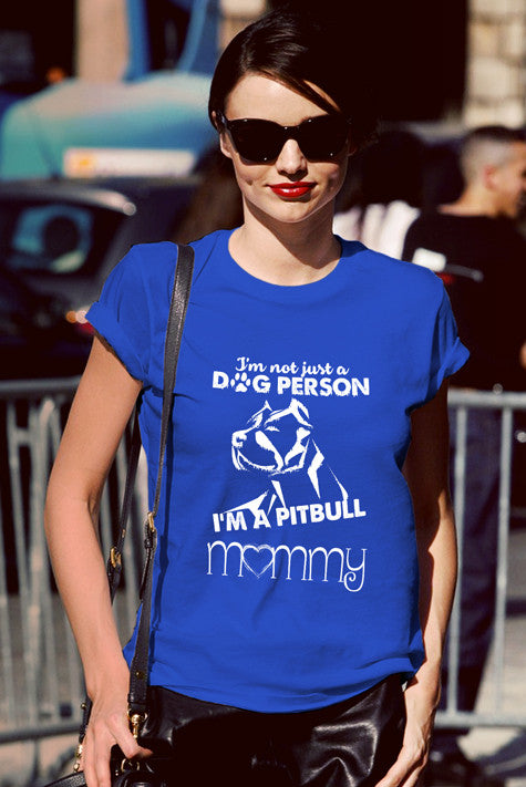 Im Not a Dog Person Im a Pitbull Mommy