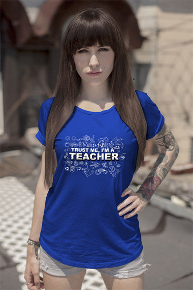 Trust me Im Teacher ( Women)