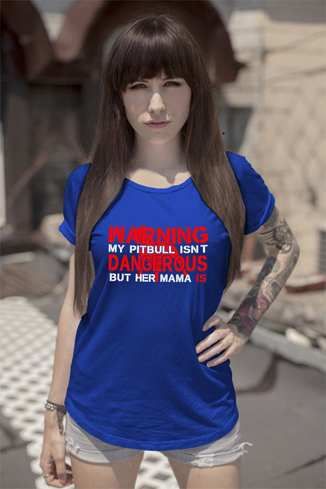 Warning my pitbull isnt Dangerous but her mama is (Women)