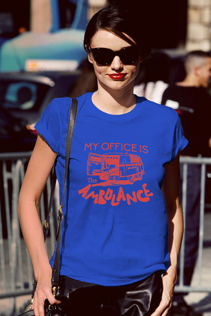 FunkyShirty My Office is the Ambulance (Women)  Creative Design - FunkyShirty