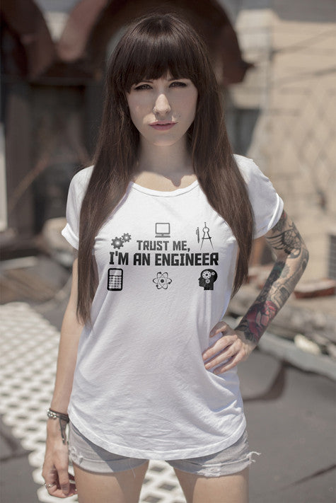 Trust me Im Engineer ( Women)