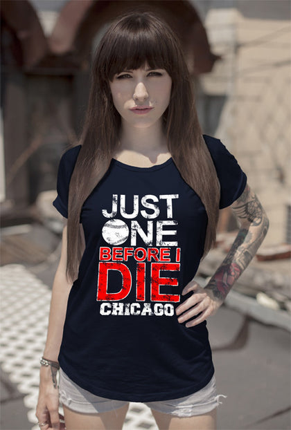 FunkyShirty Just  one Before I Die (Women)  Creative Design - FunkyShirty