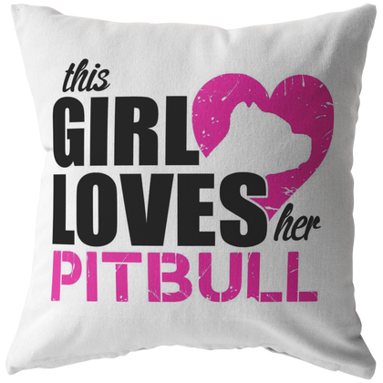 This Girl Loves her Pitbull - Pillow