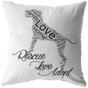 Dog Rescue, Love and Adopt - Pillow