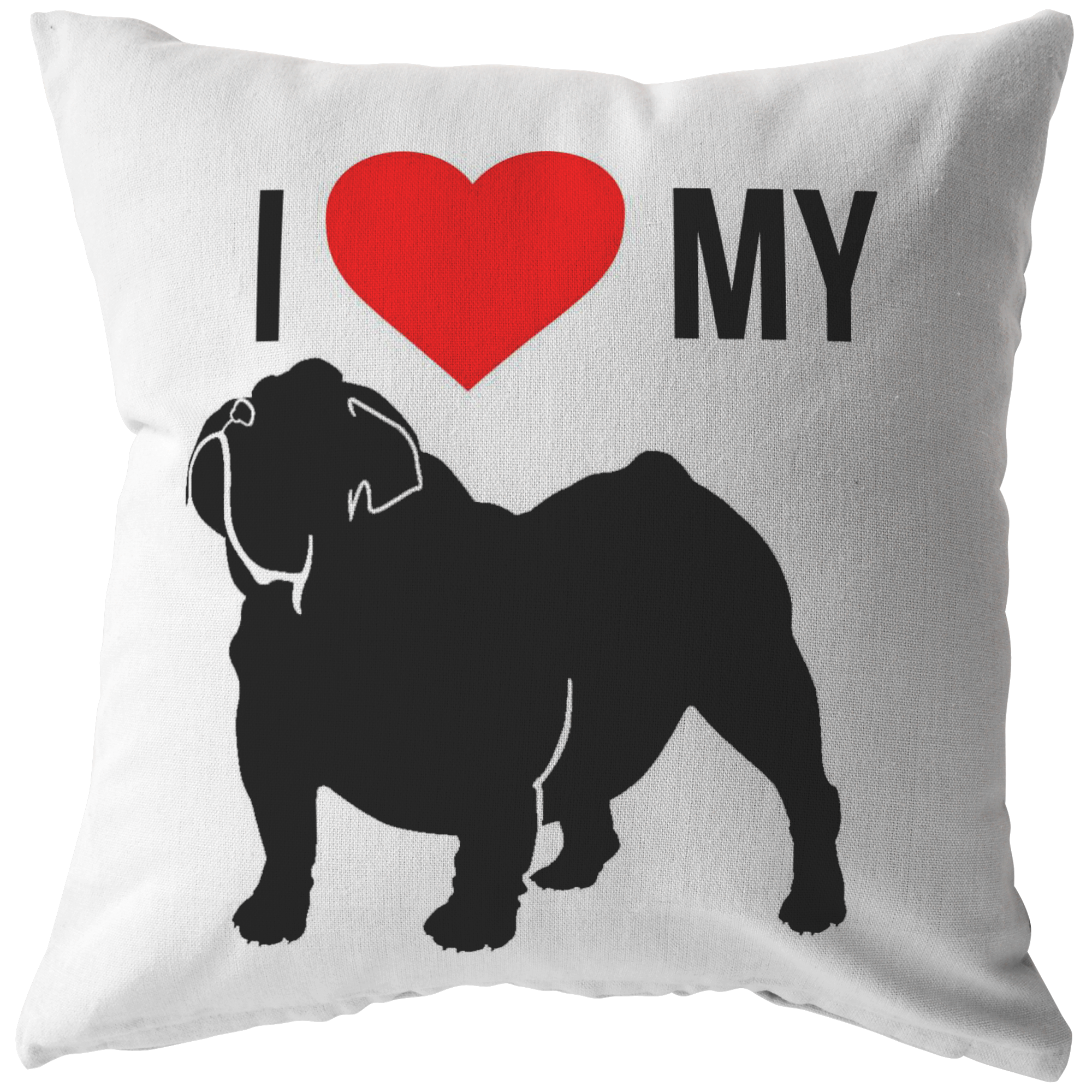 I Love My Bulldog - Pillow