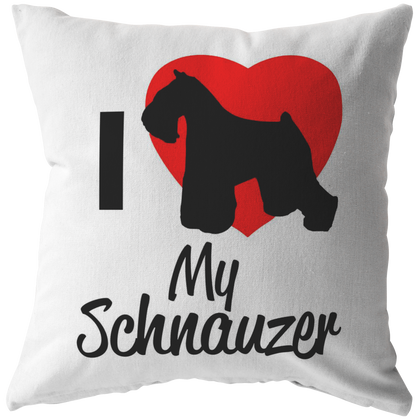 I Love My Schnauzer - Pillow