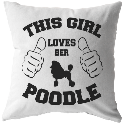 This girl loves her poodle - Pillow