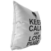 Keep Calm and Love Pugs - Pillow
