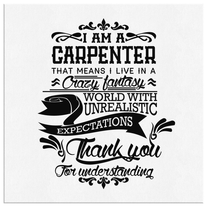 I am a CARPENTER - Canvas Wrap