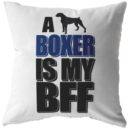 A Boxer is My BFF - Pillow