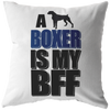 A Boxer is My BFF - Pillow