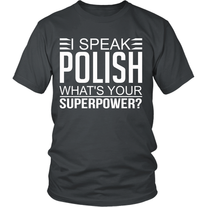 FunkyShirty I Speak Polish what's your Superpower (Men)  T-shirt - FunkyShirty