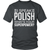 I Speak Polish what's your Superpower (Men)