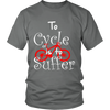 To Cycle is to Suffer (Men)